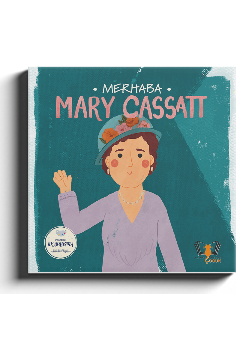 Merhaba Mary Cassatt /Sanatçıyla İlk Buluşma